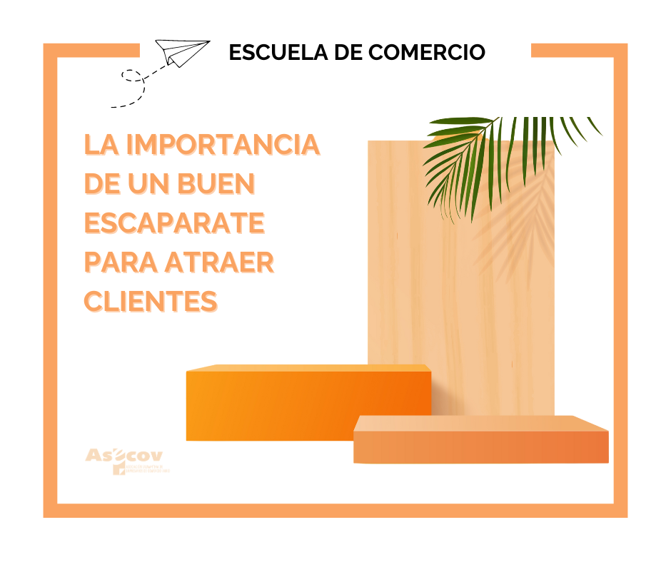 LA IMPORTANCIA DE UN BUEN ESCAPARATE PARA ATRAER CLIENTES