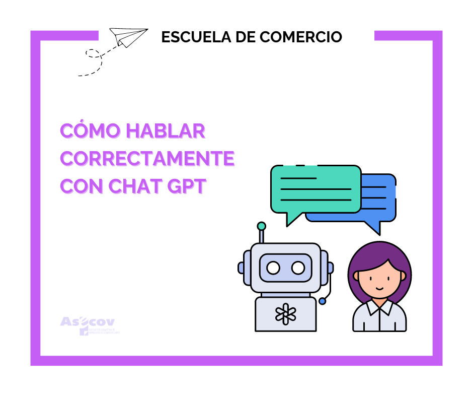 CÓMO HABLAR CORRECTAMENTE CON CHAT GPT