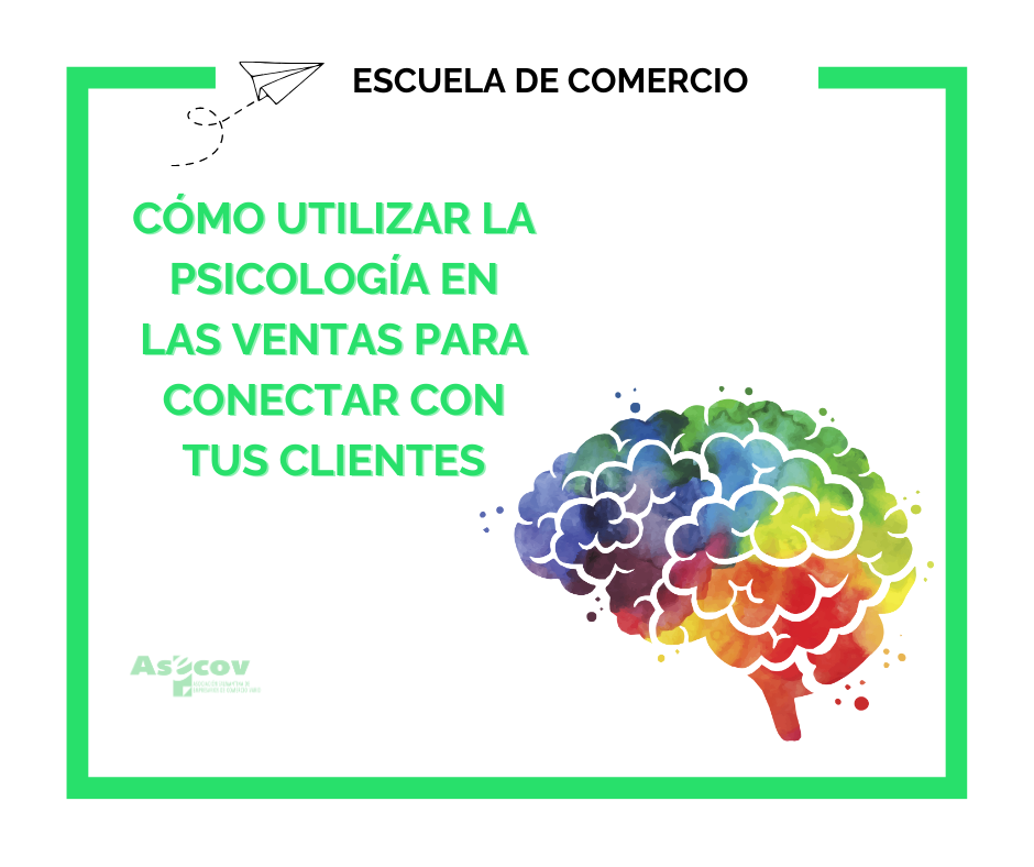 CÓMO UTILIZAR LA PSICOLOGÍA EN LAS VENTAS PARA CONECTAR CON TUS CLIENTES