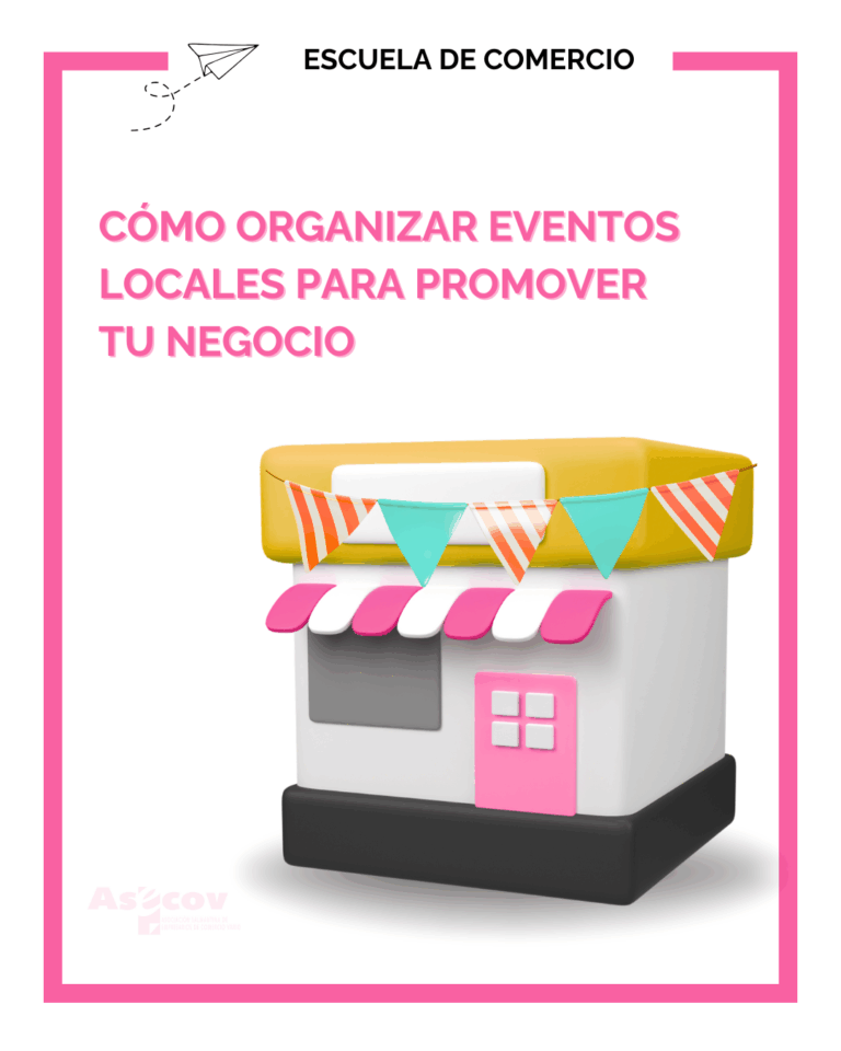 CÓMO ORGANIZAR EVENTOS LOCALES PARA PROMOVER TU NEGOCIO