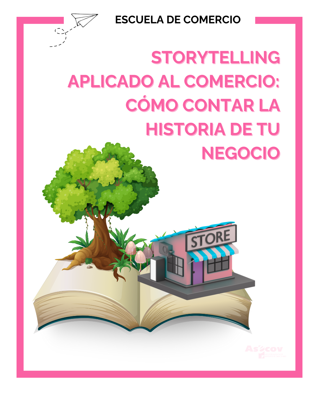 STORYTELLING APLICADO AL COMERCIO: CÓMO CONTAR LA HISTORIA DE TU NEGOCIO